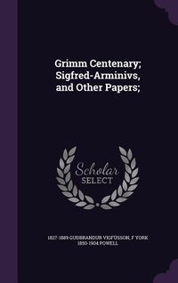 Produktbild: Grimm Centenary; Sigfred-Arminivs, and Other Papers;