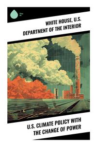 Produktbild: U.S. Climate Policy with the Change of Power