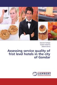 Produktbild: Assessing service quality of frist level hotels in the city of Gondar