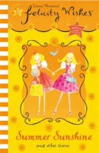 Produktbild: Thomson, E: Felicity Wishes: Summer Sunshine