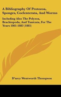 Produktbild: A Bibliography Of Protozoa, Sponges, Coelenterata, And Worms