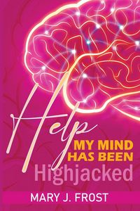 Produktbild: Help My Mind Has Been Highjacked