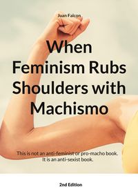 Produktbild: When Feminism Rubs Shoulders with Machismo