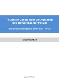 Produktbild: Polizeiaufgabengesetz Th&uuml;ringen (PAG Th&uuml;ringen)