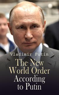Produktbild: The New World Order According to Putin (Annotated)