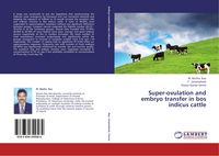 Produktbild: Super-ovulation and embryo transfer in bos indicus cattle