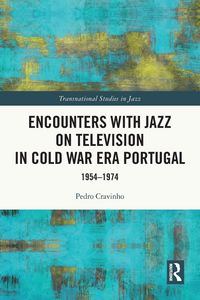 Produktbild: Encounters with Jazz on Television in Cold War Era Portugal