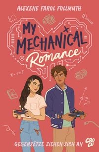 Produktbild: My Mechanical Romance &ndash; Gegens&auml;tze ziehen sich an (Von Olivie Blake, der Bestseller-Autorin von The Atlas Six)