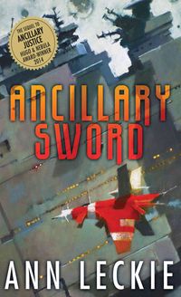 Bild vom Artikel Leckie, A: Ancillary Sword vom Autor Ann Leckie