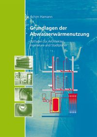 Produktbild: Grundlagen der Abwasserw&auml;rmenutzung.