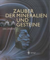 Bild vom Artikel Zauber der Mineralien und Gesteine vom Autor Dirk J. Wiersma