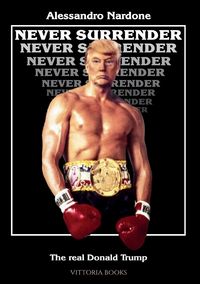 Produktbild: Never surrender - The real Donald Trump
