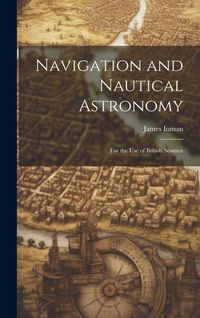 Produktbild: Navigation and Nautical Astronomy