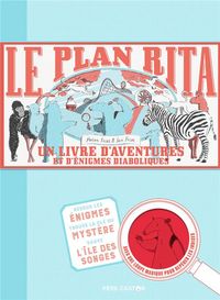 Produktbild: Le plan Rita : un livre d'aventures et d'&eacute;nigmes diaboliques