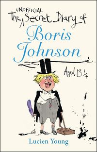 Produktbild: The Secret Diary of Boris Johnson Aged 13&frac14;