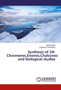 Produktbild: Synthesis of 2H-Chromenes,Enones,Chalcones and biological studies