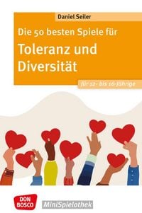 Produktbild: Die 50 besten Spiele f&uuml;r Toleranz und Diversit&auml;t f&uuml;r 12- bis 16-J&auml;hrige