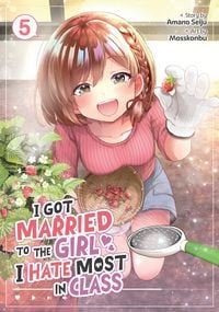 Produktbild: I Got Married to the Girl I Hate Most in Class (Manga) Vol. 5