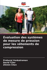 Produktbild: &Eacute;valuation des syst&egrave;mes de mesure de pression pour les v&ecirc;tements de compression