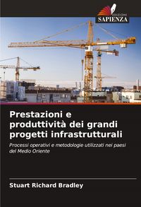 Produktbild: Prestazioni e produttivit&agrave; dei grandi progetti infrastrutturali