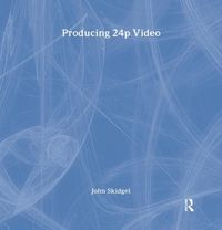 Produktbild: Skidgel, J: Producing 24p Video