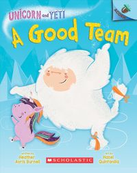 Produktbild: A Good Team: An Acorn Book (Unicorn and Yeti #2)