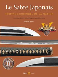 Produktbild: Le sabre japonais : h&eacute;ritage culturel de la nation