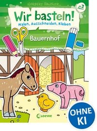Produktbild: Wir basteln! - Malen, Ausschneiden, Kleben - Bauernhof