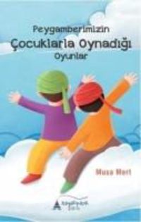 Produktbild: Peygamberimizin Cocuklarla Oynadigi Oyunlar