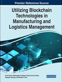 Produktbild: Utilizing Blockchain Technologies in Manufacturing and Logistics Management