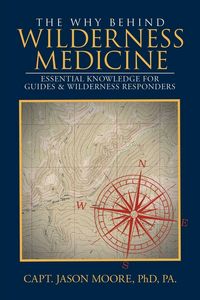 Produktbild: The Why Behind Wilderness Medicine