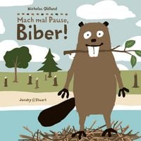 Produktbild: Drei Freunde: Mach mal Pause, Biber!