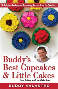 Produktbild: Buddy's Best Cupcakes & Little Cakes (from Baking with the Cake Boss)