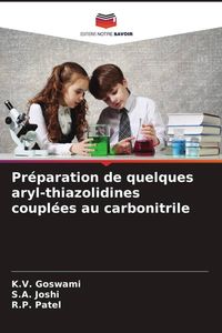 Produktbild: Pr&eacute;paration de quelques aryl-thiazolidines coupl&eacute;es au carbonitrile