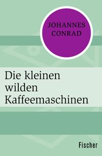 Produktbild: Die kleinen wilden Kaffeemaschinen