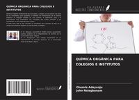 Produktbild: Qu&iacute;mica Org&aacute;nica Para Colegios E Institutos