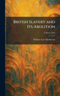 Produktbild: British Slavery and Its Abolition