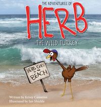 Produktbild: The Adventures of Herb the Wild Turkey - Herb Goes to the Beach