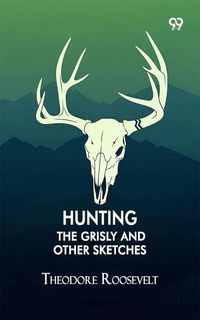 Produktbild: Hunting The Grisly And Other Sketches