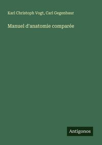 Produktbild: Manuel d'anatomie compar&eacute;e