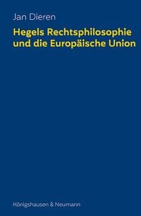 Produktbild: Hegels Rechtsphilosophie und die Europ&auml;ische Union