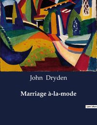 Produktbild: Marriage &agrave;-la-mode