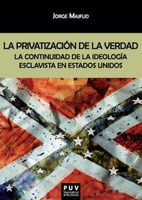 Produktbild: La privatizaci&oacute;n de la verdad