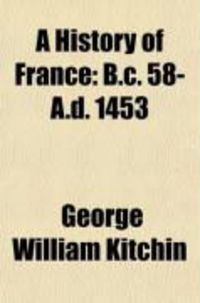 Produktbild: A History of France (Volume 1); B.C. 58-A.D. 1453