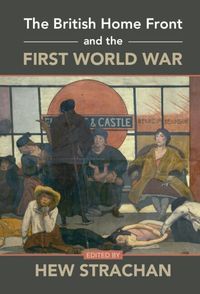 Produktbild: British Home Front and the First World War