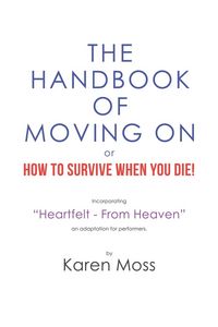 Produktbild: The Handbook of Moving on or How to Survive When You Die!
