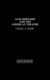 Produktbild: Sam Shepard and the American Theatre