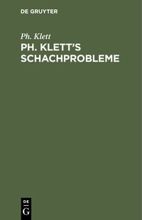 Bild vom Artikel Ph. Klett’s Schachprobleme vom Autor Ph. Klett