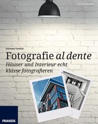 Produktbild: H&auml;user und Interieur echt klasse fotografieren