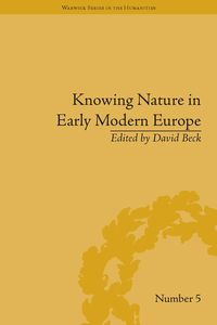 Produktbild: Knowing Nature in Early Modern Europe